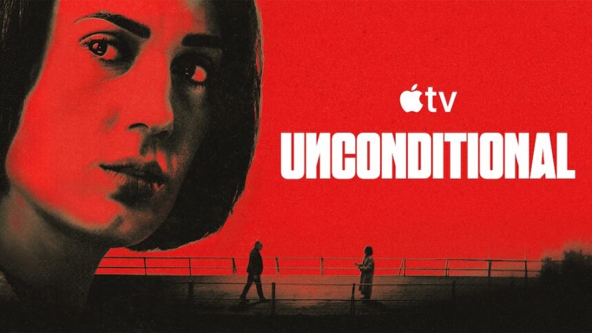 Unconditional | Apple TV
